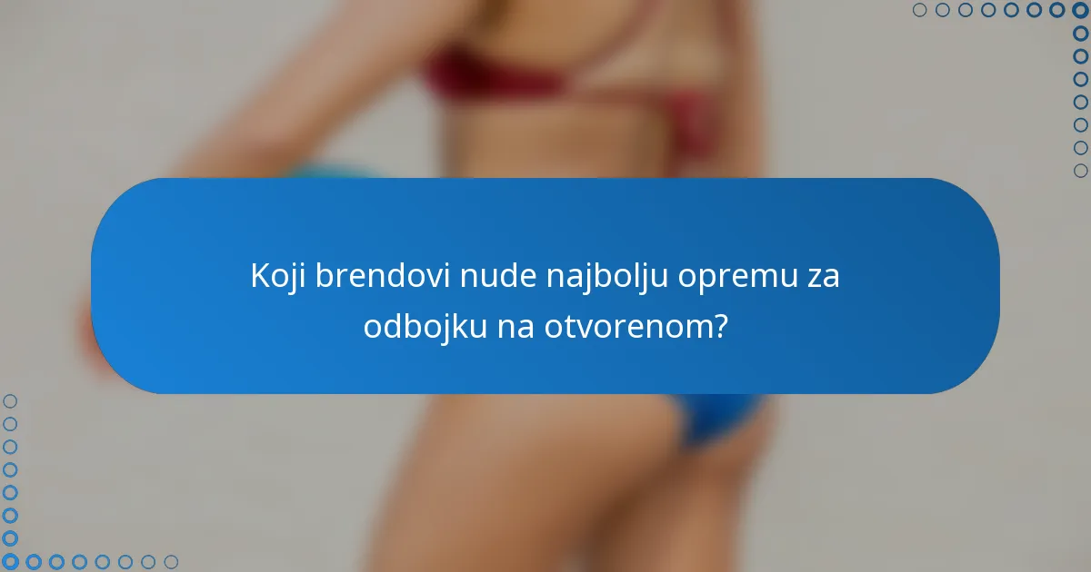 Koji brendovi nude najbolju opremu za odbojku na otvorenom?